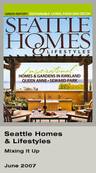 Seattle Homes & Lifestyles - Mixing It Up - June 2007