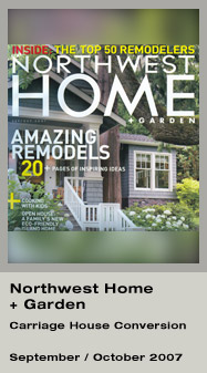 Northwest Home + Garden - Carriage House Conversion - Sep/Oct 2007