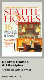 Seattle Homes & Lifestyles - Tradition with a Twist - October 2004